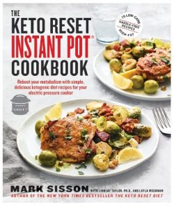 The Keto Reset Instant Pot Cookbook by Mark Sisson